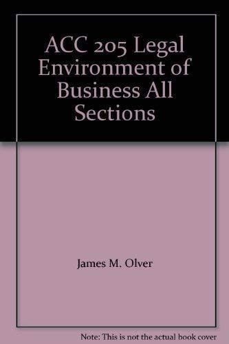 ACC 205 Legal Environment of Business All Sections