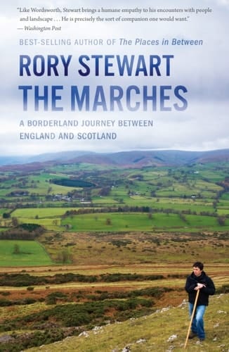 The Marches: A Borderland Journey Between England and Scotland