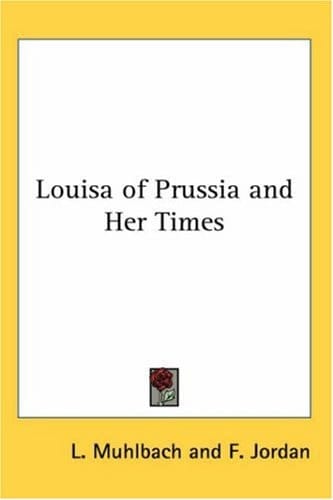 Louisa of Prussia and Her Times