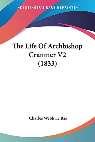 The Life Of Archbishop Cranmer V2 (1833)