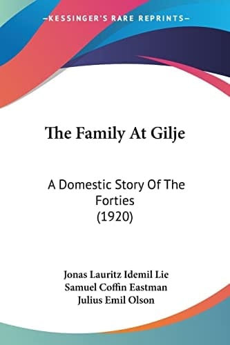 The Family At Gilje: A Domestic Story Of The Forties (1920)