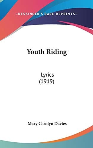 Youth Riding: Lyrics (1919)