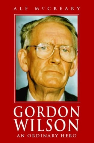 Gordon Wilson An Ordinary Hero