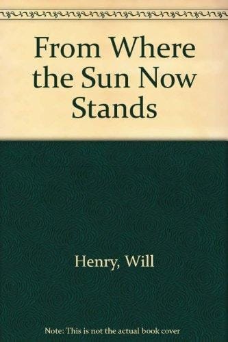 From Where the Sun Now Stands