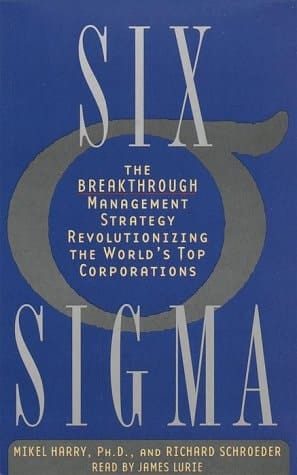 Six Sigma: The Breakthrough Management Strategy Revolutionizing the Worlds's Top Corporations