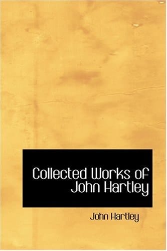 Collected Works of John Hartley