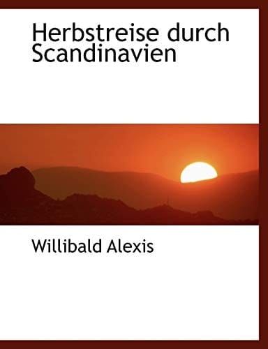 Herbstreise durch Scandinavien (Large Print Edition) (German Edition)