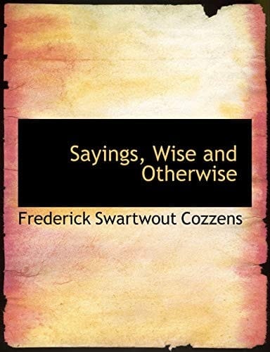 Sayings, Wise and Otherwise (Large Print Edition)