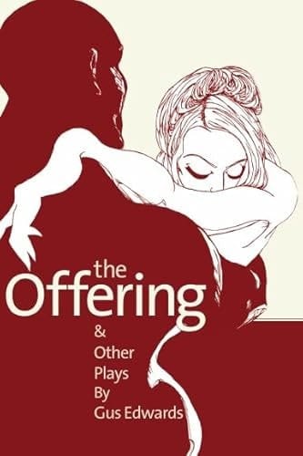 The Offering & Other Plays by Gus Edwards - Soft cover