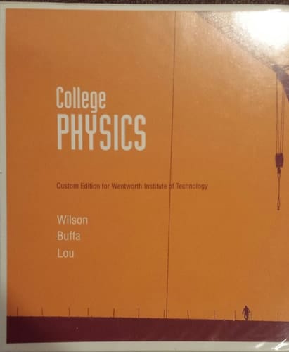 College Physics (Custom Edition for Wentworth Inst of Tech)
