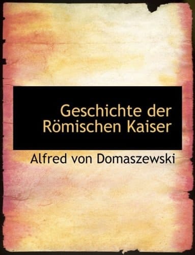 Geschichte der RApmischen Kaiser (Large Print Edition) (German Edition)