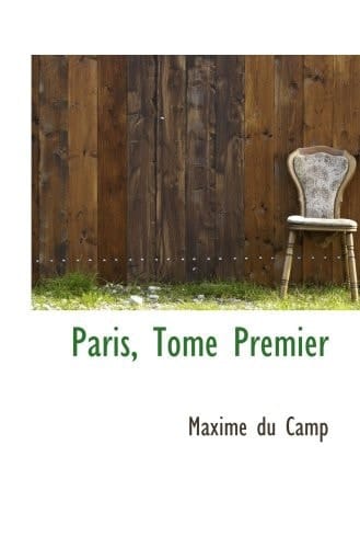 Paris, Tome Premier