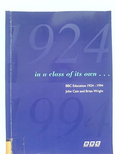 In a Class of Its Own BBC Education 1924-1994
