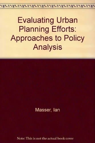 Evaluating Urban Planning Efforts: Approaches to Policy Analysis