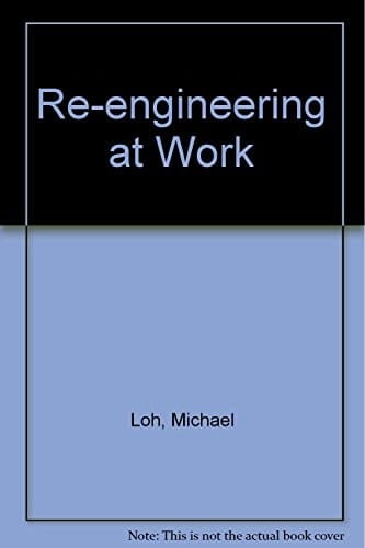 Re-Engineering at Work