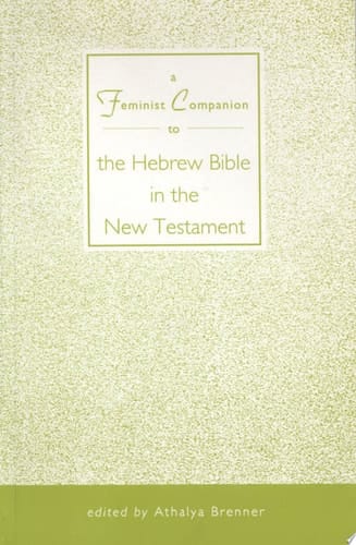 Feminist Companion to the Hebrew Bible in the New Testament