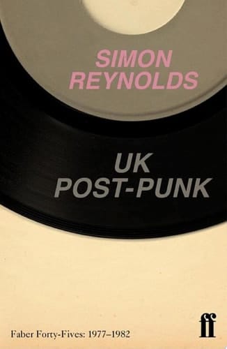 UK Post-Punk Faber Forty-Fives: 1977–1982