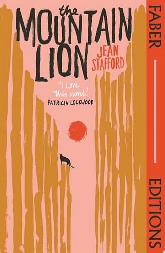 The Mountain Lion (Faber Editions) 'I love this novel' Patricia Lockwood