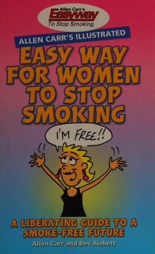 The Illustrated Easy Way For Women To Stop Smoking The Liberating Guide To A Smokefree Future
