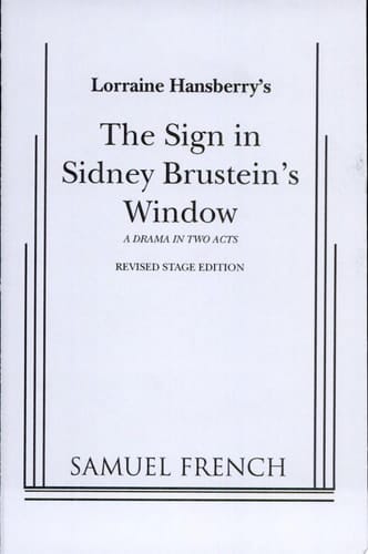 Lorraine Hansberry's The Sign in Sidney Brustein's Window A Drama in Two Acts