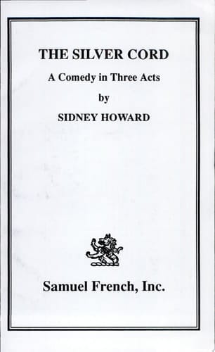 The Silver Cord A Comedy in Three Acts