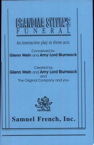 Grandma Sylvia's Funeral An Interactive Play in Three Acts