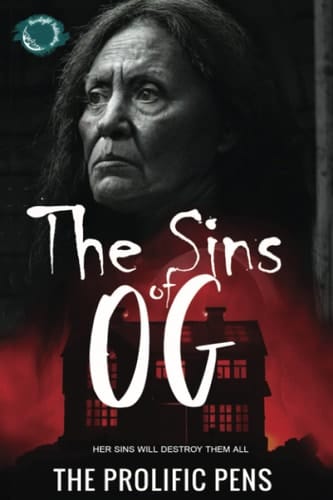 The Sins Of OG: Her Sins Will Destroy Them All