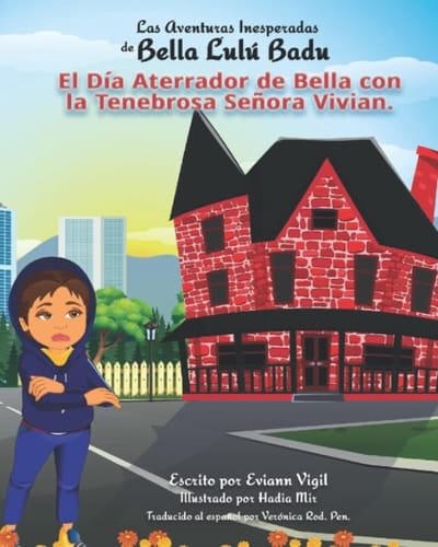 Las Aventuras Inesperadas de Bella Lulú Badu El Día Aterrador de Bella con la Tenebrosa Señora Vivian