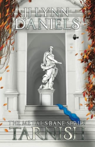 Tarnish The Metal's Bane Series Book 2
