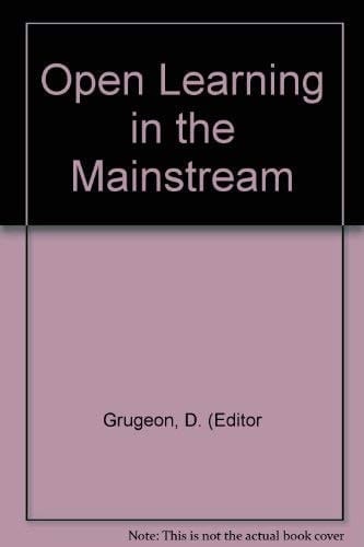 Open Learning in the Mainstream (Open Learning Series)