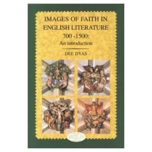 Images of Faith in English Literature 700 - 1500: An Introduction