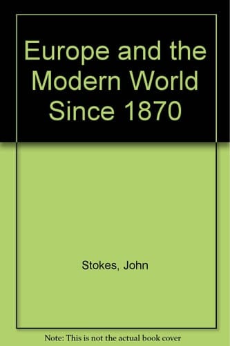 Europe and the Modern World, 1870-1970