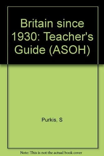 Britain Since 1930 Teachers' book