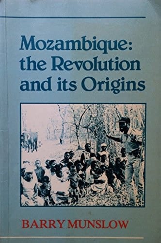 Mozambique The Revolution and Its Origins
