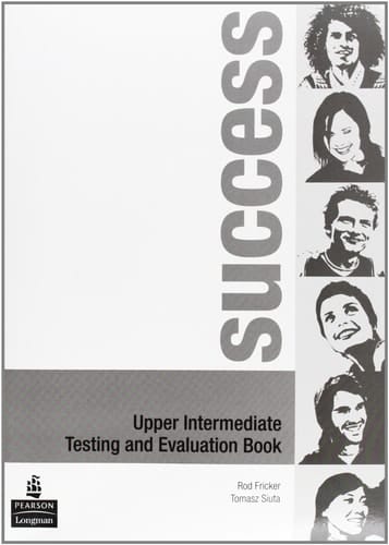 Success Upper intermediate. Testing and evaluation book