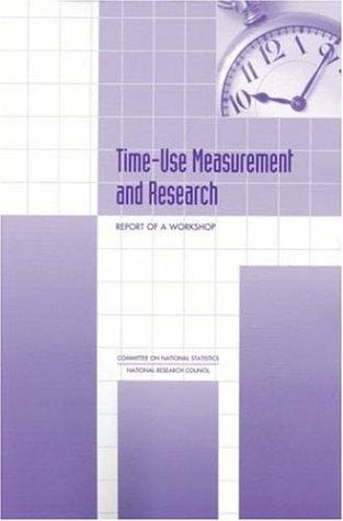 Time-Use Measurement &amp; Research: Report of a Workshop
