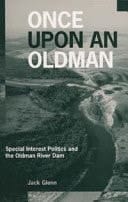 Once Upon an Oldman Special Interest Politics and the Oldman River Dam