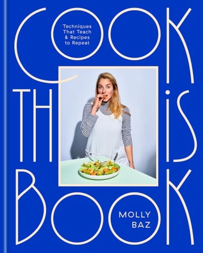 Cook This Book Techniques That Teach and Recipes to Repeat: A Cookbook