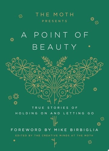 The Moth Presents: A Point of Beauty
