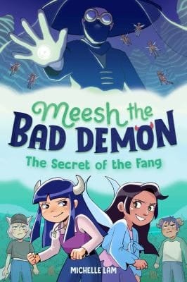 Meesh the Bad Demon #2: The Secret of the Fang (A Graphic Novel)