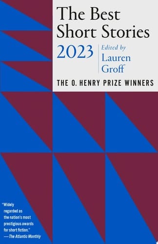 The Best Short Stories 2023 The O. Henry Prize Winners