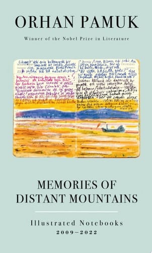 Memories of Distant Mountains Illustrated Notebooks, 2009-2022