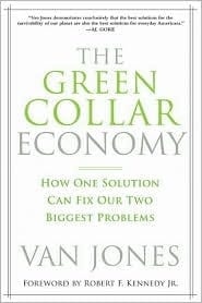 Green Collar Economy: How One Solution Can Fix America's Two Biggest Problems