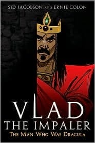 Vlad The Impaler: The Man Who Was Dracula