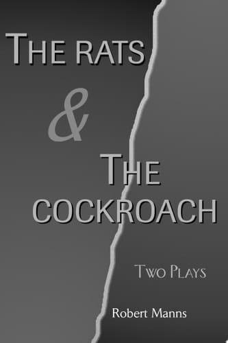 The Rats and The Cockroach Two Plays