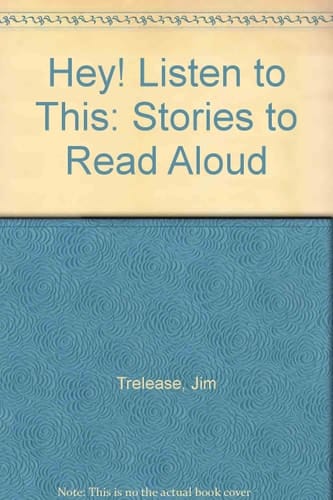 Hey! Listen to This: Stories To Read Aloud