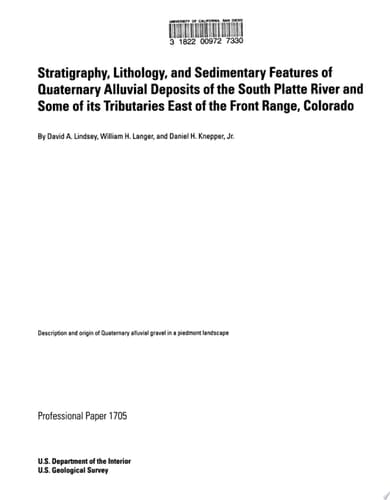 Stratigraphy, Lithology, and Sedimentary Features of Quaternary Alluvial Deposits of the South Platte River and Some of Its Tributaries East of the Front Range, Colorado