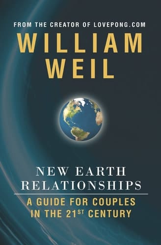 New Earth Relationships A Guide for Couples for the 21st Century