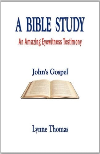 A Bible Study An Amazing Eyewitness Testimony John's Gospel