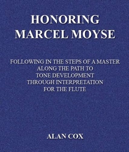 Honoring Marcel Moyse Following in the Steps of a Master